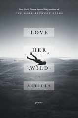 Love Her Wild: Poems Subscription