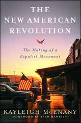 The New American Revolution: The Making of a Populist Movement Subscription