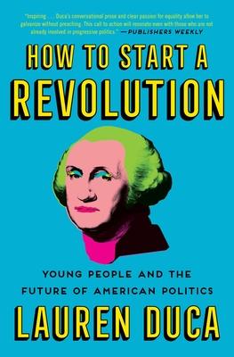 How to Start a Revolution: Young People and the Future of American Politics Subscription