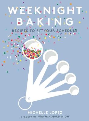 Weeknight Baking: Recipes to Fit Your Schedule