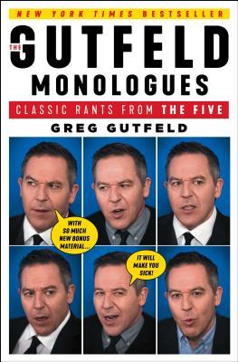 The Gutfeld Monologues: Classic Rants from the Five