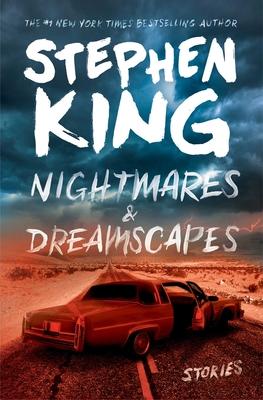 Nightmares & Dreamscapes: Stories