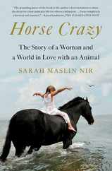 Horse Crazy: The Story of a Woman and a World in Love with an Animal Subscription