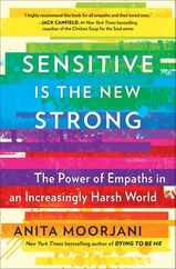 Sensitive Is the New Strong: The Power of Empaths in an Increasingly Harsh World Subscription