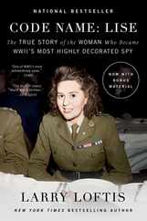 Code Name: Lise: The True Story of the Woman Who Became World War II's Most Highly Decorated Spy Subscription