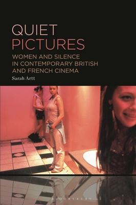 Quiet Pictures: Women and Silence in Contemporary British and French Cinema