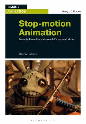 Stop-Motion Animation: Frame by Frame Film-Making with Puppets and Models