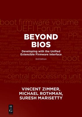 Beyond BIOS: Developing with the Unified Extensible Firmware Interface, Third Edition