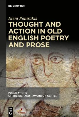 Thought and Action in Old English Poetry and Prose