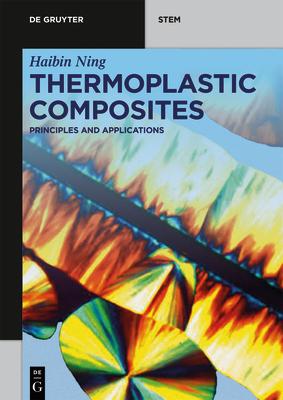 Thermoplastic Composites: Principles and Applications