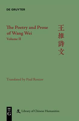 The Poetry and Prose of Wang Wei: Volume II Subscription