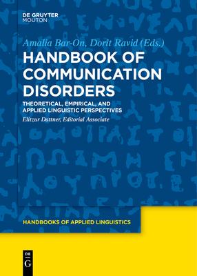 Handbook of Communication Disorders: Theoretical, Empirical, and Applied Linguistic Perspectives