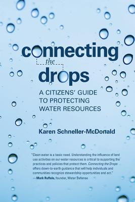 Connecting the Drops: A Citizens' Guide to Protecting Water Resources