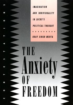 The Anxiety of Freedom: Imagination and Individuality in Locke's Political Thought