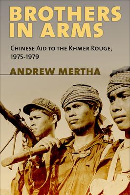 Brothers in Arms: Chinese Aid to the Khmer Rouge, 1975-1979