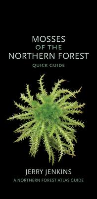 Mosses of the Northern Forest: Quick Guide