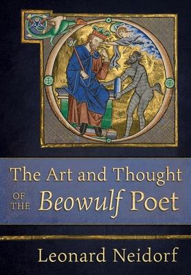 The Art and Thought of the Beowulf Poet