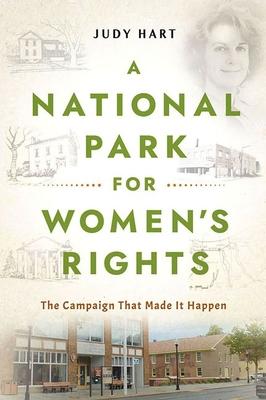 A National Park for Women's Rights: The Campaign That Made It Happen