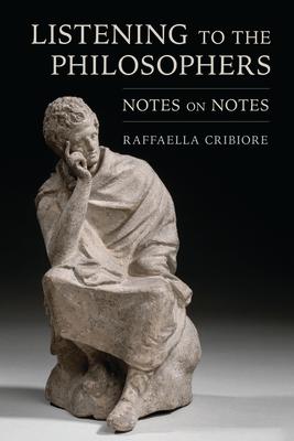 Listening to the Philosophers: Notes on Notes