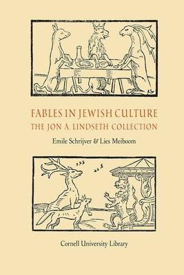 Fables in Jewish Culture: The Jon A. Lindseth Collection