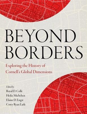 Beyond Borders: Exploring the History of Cornell's Global Dimensions