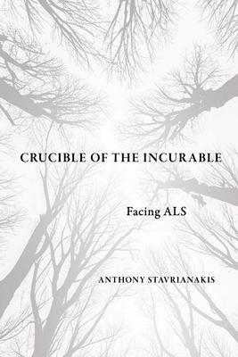 Crucible of the Incurable: Facing ALS