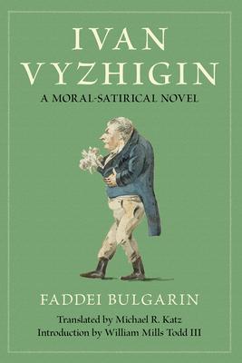 Ivan Vyzhigin: A Moral-Satirical Novel Subscription