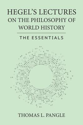 Hegel's Lectures on the Philosophy of World History: The Essentials Subscription