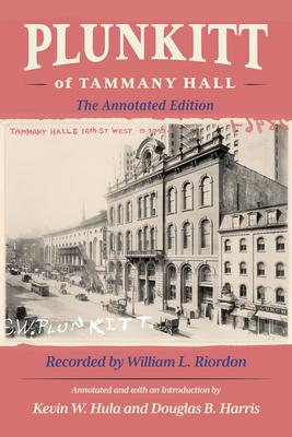Plunkitt of Tammany Hall: The Annotated Edition Subscription