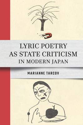 Lyric Poetry as State Criticism in Modern Japan Subscription