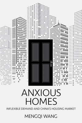 Anxious Homes: Inflexible Demand and China's Housing Market Subscription