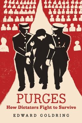 Purges: How Dictators Fight to Survive Subscription