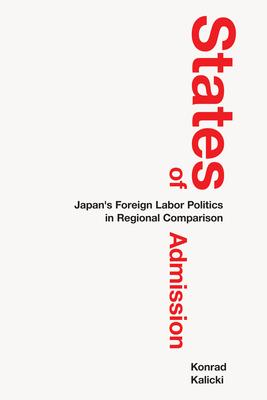 States of Admission: Japan's Foreign Labor Politics in Regional Comparison Subscription