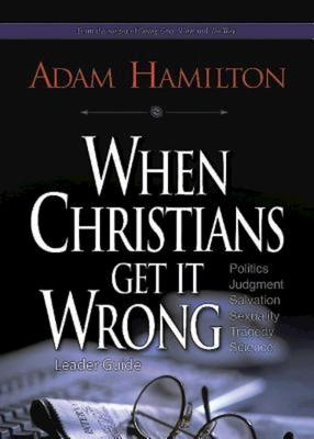 When Christians Get It Wrong, Leader Guide