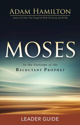 Moses Leader Guide: In the Footsteps of the Reluctant Prophet Subscription