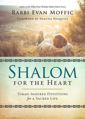 Shalom for the Heart: Torah-Inspired Devotions for a Sacred Life