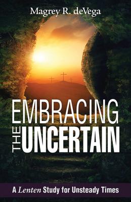 Embracing the Uncertain: A Bible Study for Unsteady Times