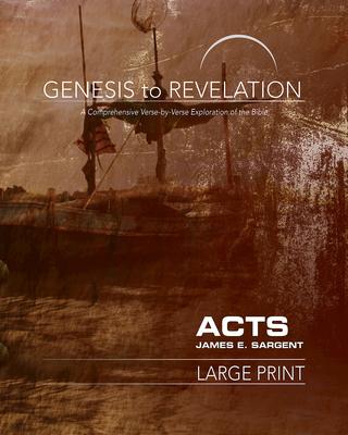 Genesis to Revelation: Acts Participant Book: A Comprehensive Verse-By-Verse Exploration of the Bible
