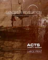 Genesis to Revelation: Acts Participant Book: A Comprehensive Verse-By-Verse Exploration of the Bible Subscription