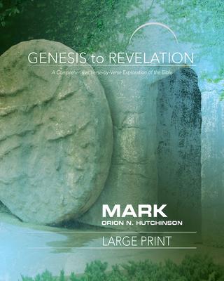 Genesis to Revelation: Mark Participant Book: A Comprehensive Verse-By-Verse Exploration of the Bible