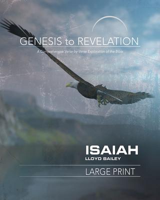 Genesis to Revelation: Isaiah Participant Book: A Comprehensive Verse-By-Verse Exploration of the Bible