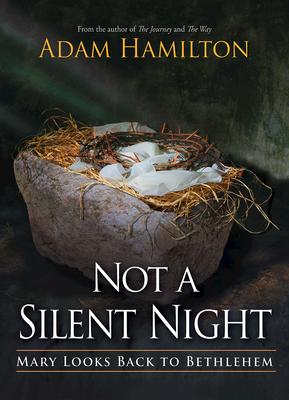 Not a Silent Night: Mary Looks Back to Bethlehem