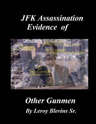 JFK Assassination Evidence of Other Gunmen