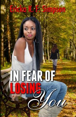 In Fear of Losing You: Reprinted Version