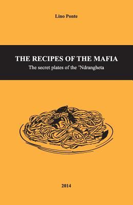 The Recipes of the Mafia: The secret plates of the 'Ndrangheta