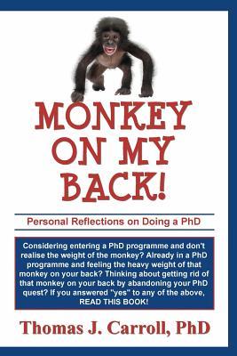 Monkey on my Back: Personal Reflections on Doing a PhD