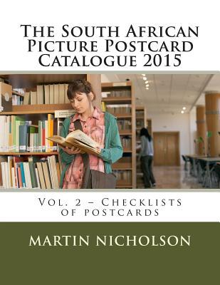 The South African Picture Postcard Catalogue 2015: Vol. 2 - Checklists of postcards Subscription