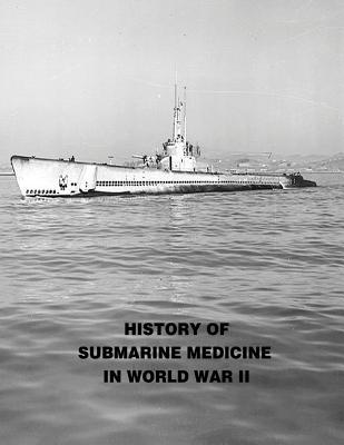 History of Submarine Medicine In World War II