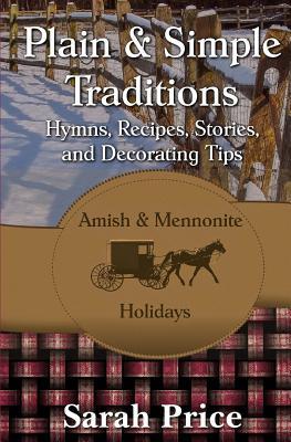 Plain & Simple Traditions: Amish & Mennonite Holidays