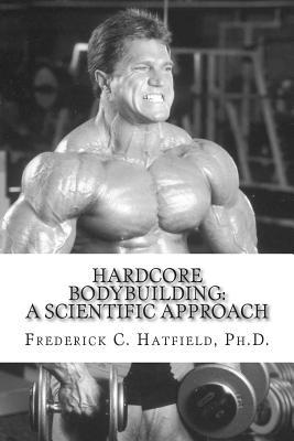 Hardcore Bodybuilding: A Scientific Approach